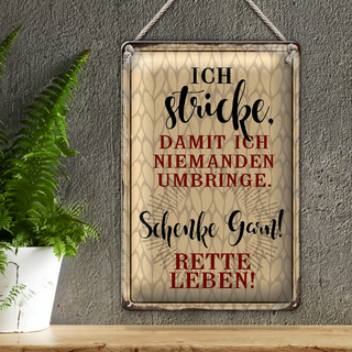 Blechschild Spruch 20x30cm ich stricke niemanden umbringe
