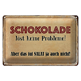 Blechschild Spruch 30x20cm Schokolade löst keine Probleme