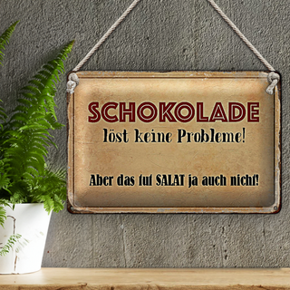 Blechschild Spruch 30x20cm Schokolade löst keine Probleme
