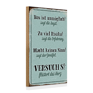 Holzschild Spruch 20x30cm das unmöglich sagt Angst Herz