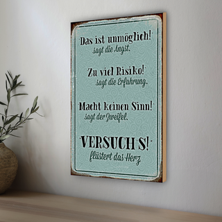 Holzschild Spruch 20x30cm das unmöglich sagt Angst Herz