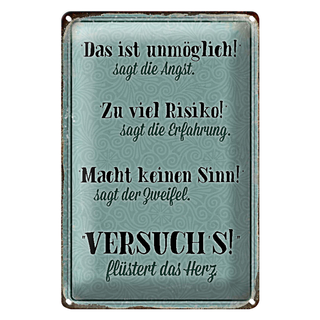 Blechschild Spruch 20x30cm das unmöglich sagt Angst Herz
