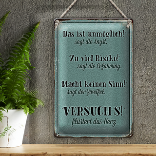Blechschild Spruch 20x30cm das unmöglich sagt Angst Herz