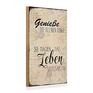 Holzschild Spruch 20x30cm genieße kleine Dinge Leben