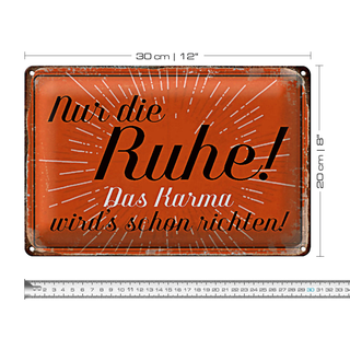 Blechschild Spruch 30x20cm nur die Ruhe das Karma