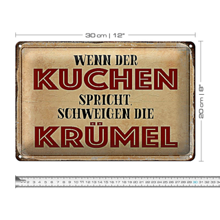 Blechschild Spruch 30x20cm wenn der Kuchen spricht