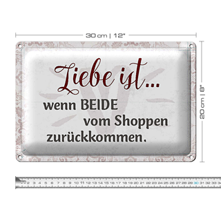 Blechschild Spruch 30x20cm Leibe ist beide vom vom Shoppen