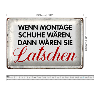 Blechschild Spruch 30x20cm wenn Montage Schuhe wären Retro