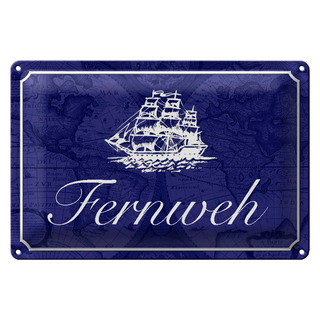 Blechschild Spruch 30x20cm Fernweh Schiff Meer