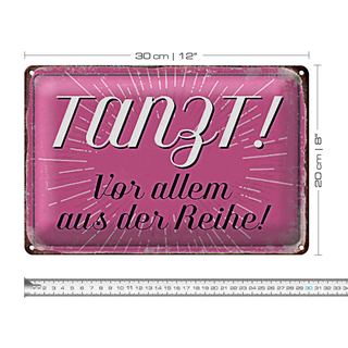 Blechschild Spruch 30x20cm tanzt vor allem aus der Reihe