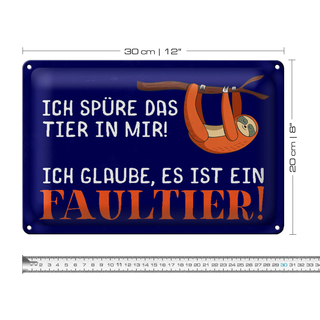Blechschild Spruch 30x20cm ich spüre das Faultier in mir