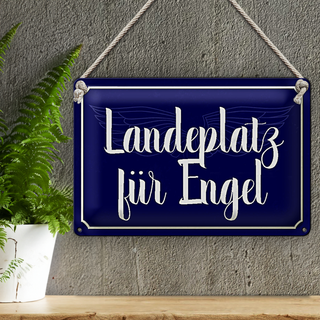 Blechschild Spruch 30x20cm Landeplatz für Engel
