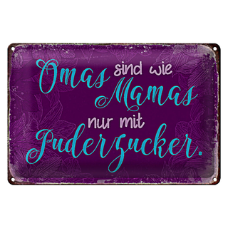 Blechschild Spruch 30x20cm Omas sind wie Mamas nur mit