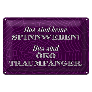 Blechschild Spruch 30x20cm keine Spinnweben Öko Traumfänger