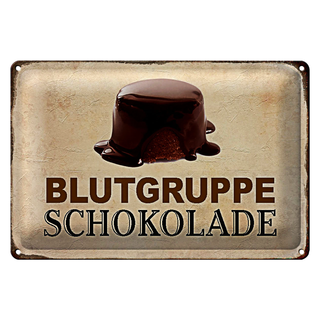 Blechschild Spruch 30x20cm Blutgruppe Schokolade