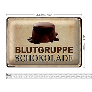 Blechschild Spruch 30x20cm Blutgruppe Schokolade