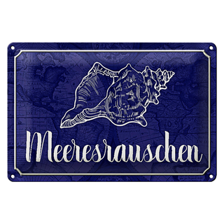 Blechschild Spruch 30x20cm Meeresrauschen Muschel Meer