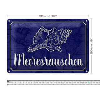 Blechschild Spruch 30x20cm Meeresrauschen Muschel Meer