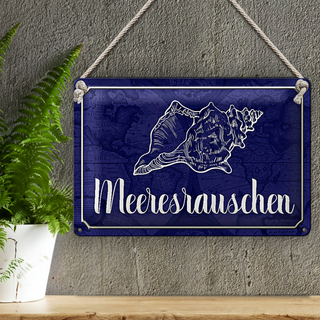 Blechschild Spruch 30x20cm Meeresrauschen Muschel Meer