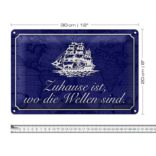 Blechschild Spruch 30x20cm Zuhause wo die Wellen Seemann
