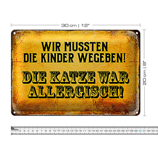Blechschild Spruch 30x20cm Kinder wegeben Katze allergisch