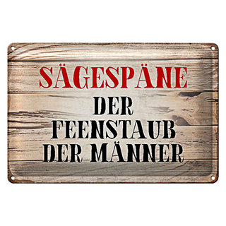 Blechschild Spruch 30x20cm Sägespäne Feenstaub der Männer