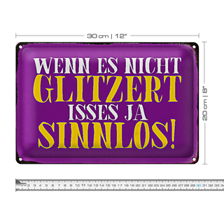 Blechschild Spruch 30x20cm wenn es nicht glitzert sinnlos