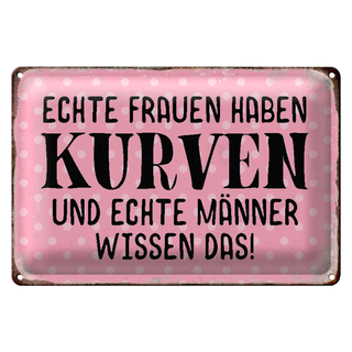 Blechschild Spruch 30x20cm echte Frauen haben Kurven Männer