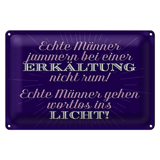 Blechschild Spruch 30x20cm echte Männer jammern nicht
