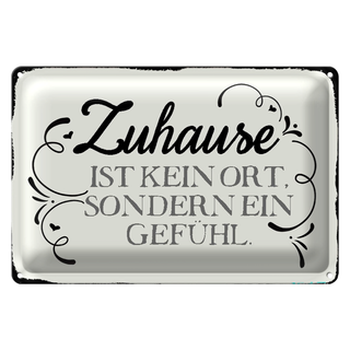 Blechschild Spruch 30x20cm Zuhause ist kein Ort sondern ein
