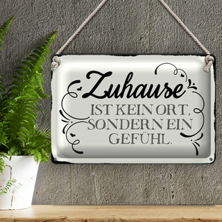 Blechschild Spruch 30x20cm Zuhause ist kein Ort sondern ein