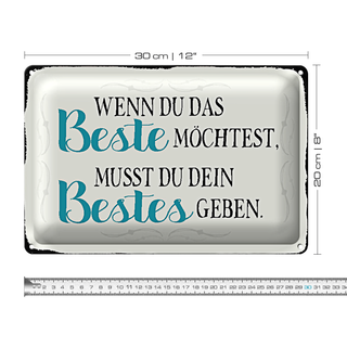 Blechschild Spruch 30x20cm wenn du das beste möchtest musst