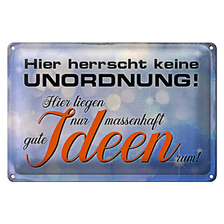 Blechschild Spruch 30x20cm hier herrscht keine Unordnung