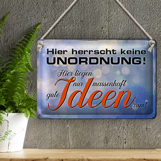 Blechschild Spruch 30x20cm hier herrscht keine Unordnung