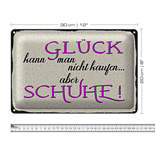 Blechschild Spruch 30x20cm Glück nicht kaufen aber Schuhe