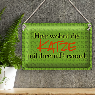 Blechschild Spruch 30x20cm hier wohnt Katze mit Personal