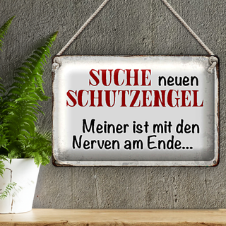 Blechschild Spruch 30x20cm suche neuen Schutzengel weißes Schild