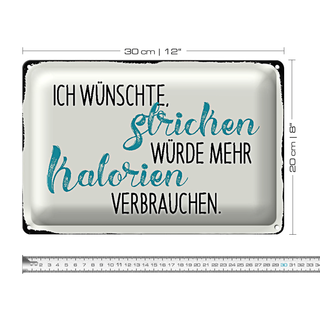 Blechschild Spruch 30x20cm ich wünsche Stricken würde