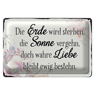 Blechschild Spruch 30x20cm wahre Liebe bleibt ewig bestehn