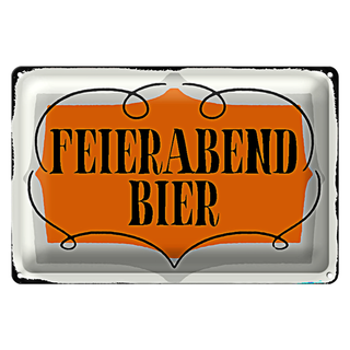 Blechschild Spruch 30x20cm Feierabend Bier