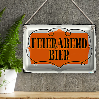 Blechschild Spruch 30x20cm Feierabend Bier