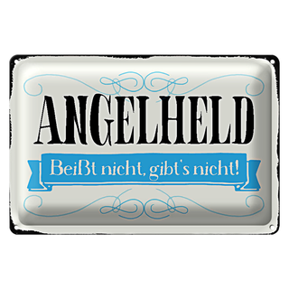 Blechschild Spruch 30x20cm Angelheld beißt nicht angeln