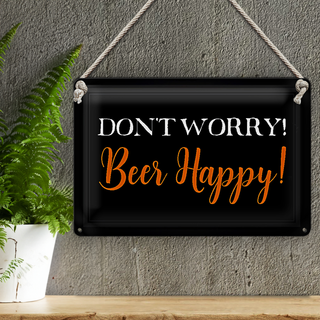 Blechschild Spruch 30x20cm Don&#039;t worry Beer happy Bier