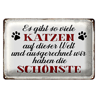 Blechschild Spruch 30x20cm wir haben die schönste Katze
