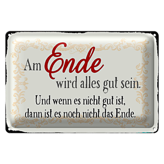 Blechschild Spruch 30x20cm am Ende wird alles gut sein