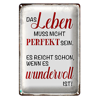 Blechschild Spruch 20x30cm Leben muss nicht perfekt sein
