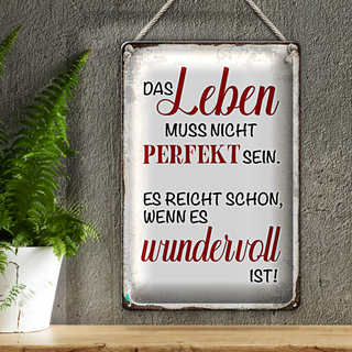 Blechschild Spruch 20x30cm Leben muss nicht perfekt sein