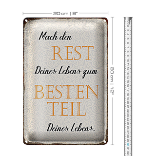 Blechschild Spruch 20x30cm mach den Rest deines Lebens zum