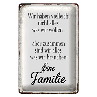 Blechschild Spruch 20x30cm eine Famile zusammen wir alles