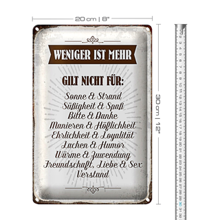 Blechschild Spruch 20x30cm weniger ist mehr gilt nicht für